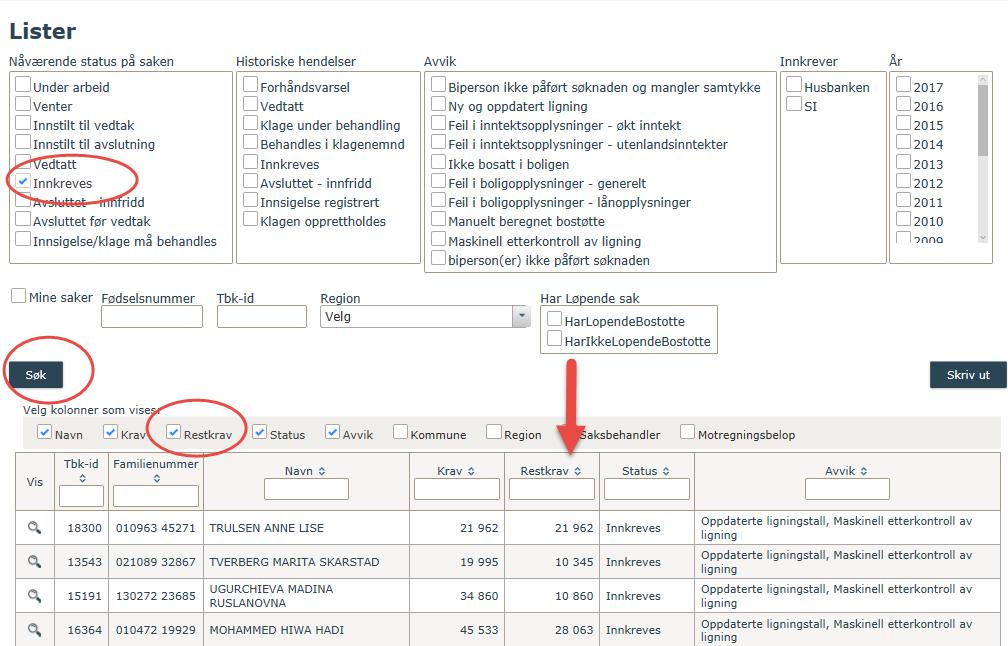 Saker som er avsluttet har status Avsluttet-innfridd og/eller Avsluttet før vedtak. De øvrige statuser viser saker som er under behandling i forskjellige stadier. Hvor mye gjenstår å betale på kravet?