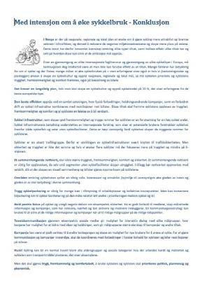 Prosess mot Enveisregulert sykkelveg med fortau Internt notat - Med intensjonen å øke sykkel (2014) Urbanet