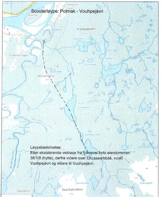 Ny løype fra Tanaelva til Vuohppejávri (Polmak) Kommunestyret fattet den 18/6-2014 vedtak om å søke om etablering av en ny skuterløyper fra Tanaelva til Vuohppejávri.