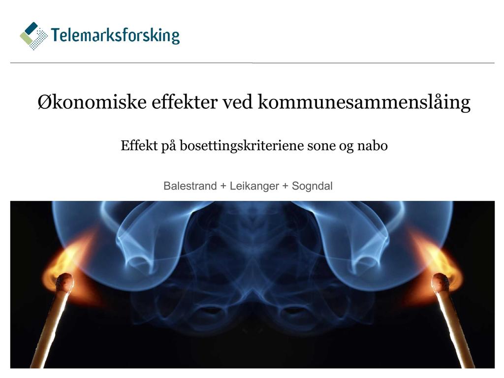 Økonomiske effekter ved kommunesammenslåing E ffekt på