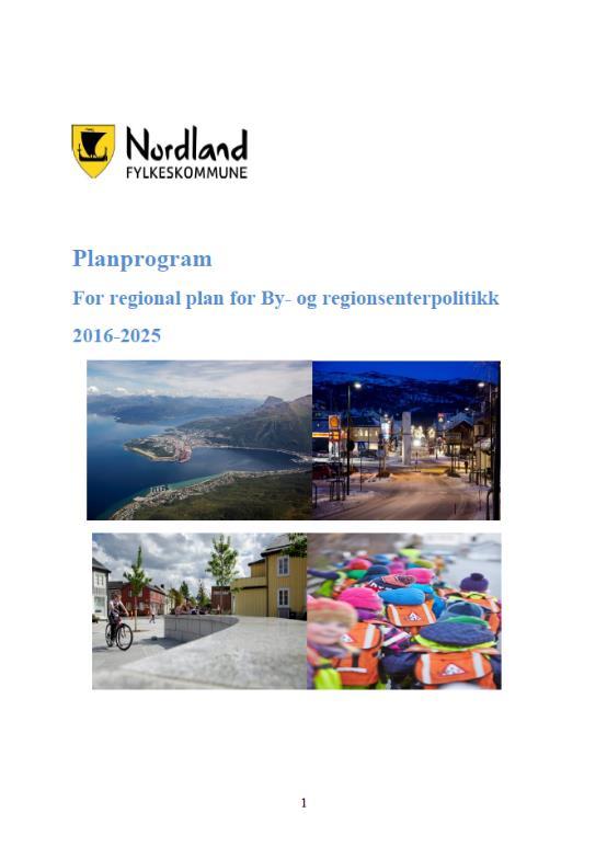 Planprosessen 2013/14: Medvirkning og forankring administrative møter med de 10 regionsenterkommunene 2015: