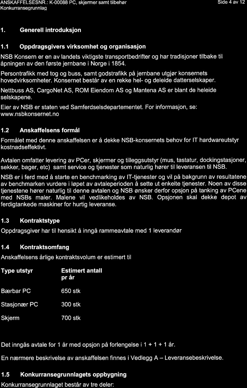 Konkurranseqrunnlag Side 4 av 12 1. Generell introduksjon 1.