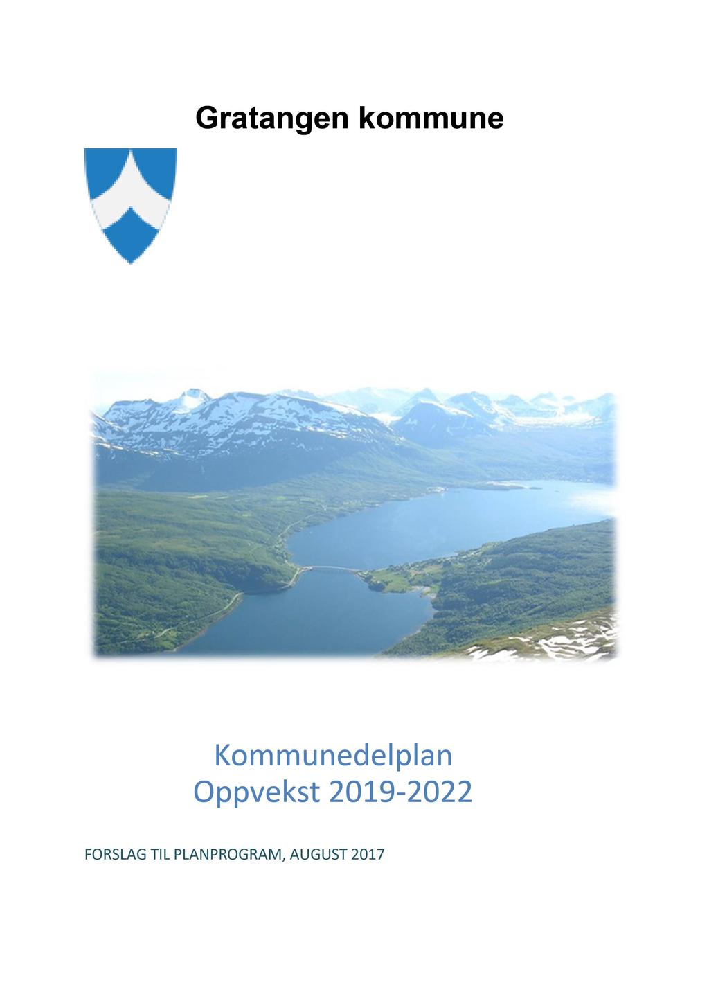 Gratangen kommune Kommunedelplan O ppvekst