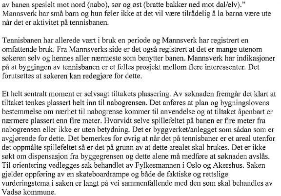 Sak 8/11 --------------- Videre har Steffensen vedlagt kopi av klagesak behandlet av Fylkesmannen i Oslo og Akershus, som omhandler