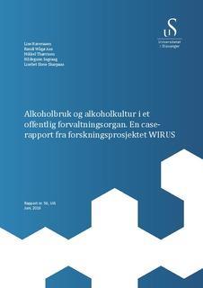 WIRUS (Workplace Intervention preventing Risky Use of alcohol and Sick leave) Finansiert av Helsedirektoratet og Norges forskningsråd Utført av Universitetet i Stavanger(UiS), KoRus, og flere