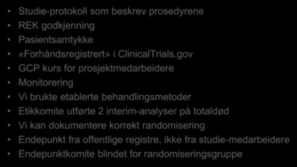 Hvordan ble GCP håndtert? Studie-protokoll som beskrev prosedyrene REK godkjenning Pasientsamtykke «Forhåndsregistrert» i ClinicalTrials.