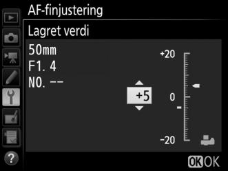AF-finjustering G-knapp B oppsettsmeny Finjuster fokuset for opptil 20 objektivtyper. Bruk kun når det er nødvendig.