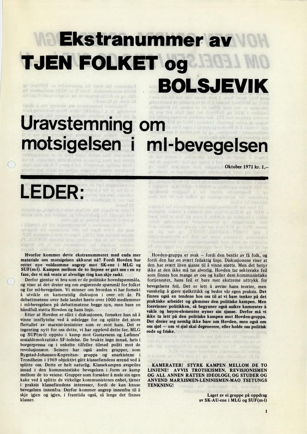 Ekstranummer av TJEN FOLKET og I10 BOLSJEVIK Uravstemning om motsigelsen i ml-bevegelsen Oktober 1971 kr.