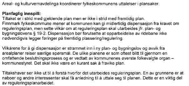 Sak 39/11 Søknaden ble 28.09.11 oversendt sektormyndigheter for uttalelse.