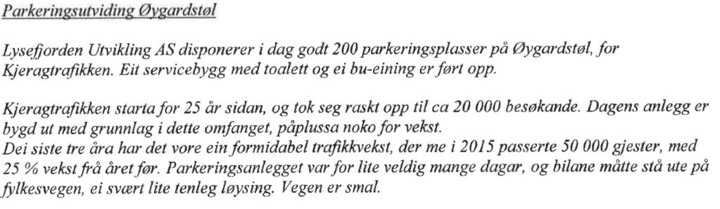 Med bakgrunn i innkomne merknader foreslår ein ei oppdeling i tre i tre byggetrinn som vist på illustrasjonsplanen. Byggetrinn 1: ca. 85 plasser Byggetrinn 2: ca. 80 plasser Byggetrinn 3: ca.