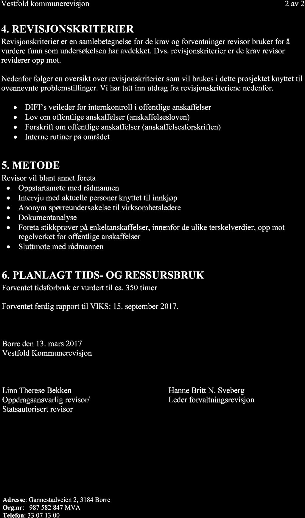11/17 Prosjektplan forvaltningsrevisjon Offentlige anskaffelser - 17/00091-3 Prosjektplan forvaltningsrevisjon Offentlige anskaffelser : Prosjektplan - Offentlige anskaffelser Vestfold kommunerevisj