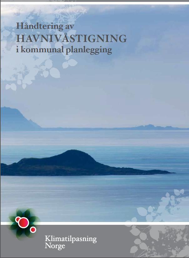 Havnivåstigning Ny bebyggelse: Krav om ROS- analyser, jfr 4-3 i pbl I arealplanleggingen kan kommunen styre ny bebyggelse og infrastruktur til områder som er mindre utsatt for havnivåstigning,