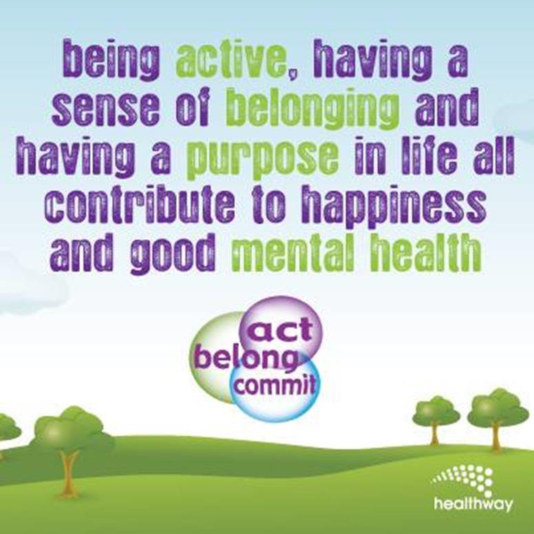 ABC programmet har som mål å fremme mental helse 1) Act Aktivitet. Alle mennesker trenger å være i aktivitet for å ha det bra.