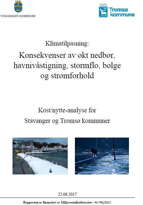 Kost/nytteanalysen - Stavanger og Tromsø Esimerer skader med og uten forebyggende tiltak på eksisterende bygg og