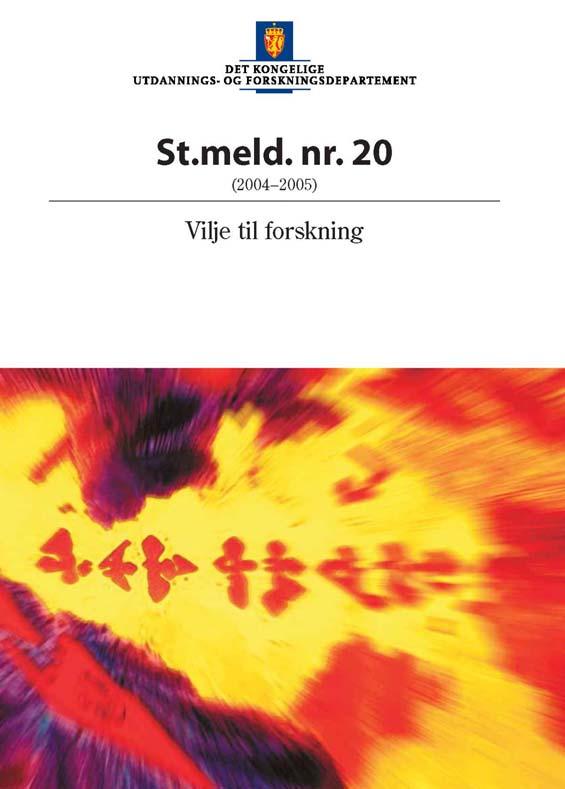 34 Forskningsmeldingen 2005 Se http://odin.dep.