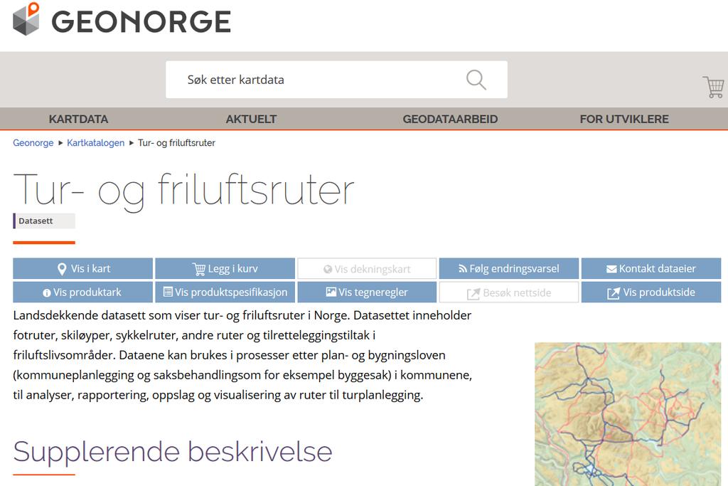 Hva gjør Kartverket? Bistå friluftsorganisasjoner, kommuner, fylkeskommuner, frivillige organisasjoner og øvrige foretak med veiledning innenfor kartlegging og innmelding av rutedata.