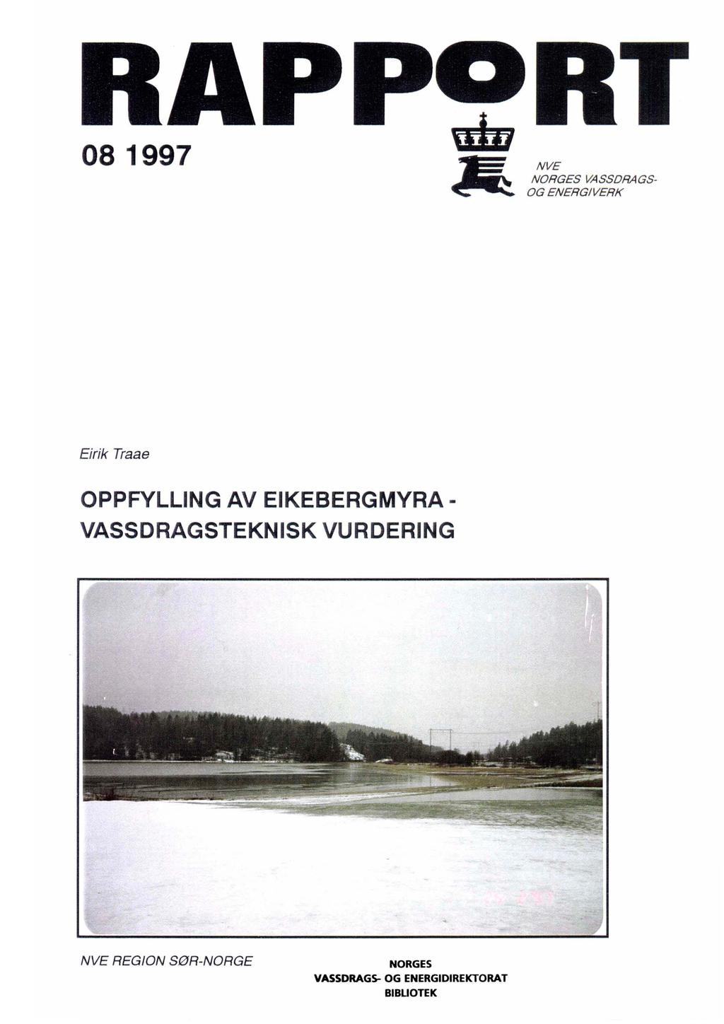 08 1997 NVE NORGES VASSDRAGS OG ENERGVERK Eirik Traae OPPFYLLNG AV EKEBERGMYRA -