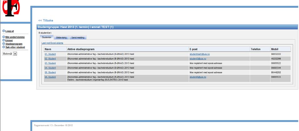 Se studenter Ved å klikke på Se studenter får man opp studentgruppa