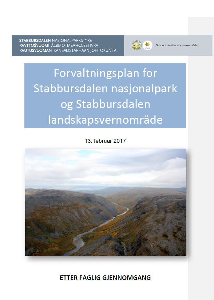 Hjelpeverktøy til forvaltningen - Forvaltningsplanen Forvaltningsplanen er nasjonalparkstyrets hjelpeverktøy for å forenkle forvaltningen.