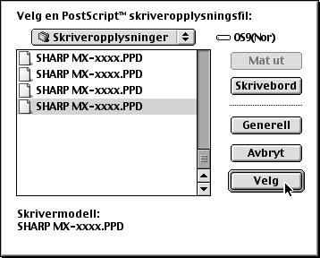 MAC OS 9.0-9.2.2 10 Velg PPD-filen. (1) (2) (1) Klikk på PPD-filen for din modell. (2) Klikk på [Velg]-knappen.