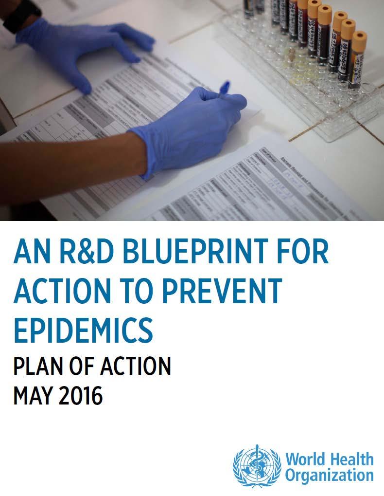 The WHO R&D Blueprint initiative A global strategy and preparedness plan to ensure that targeted R&D will