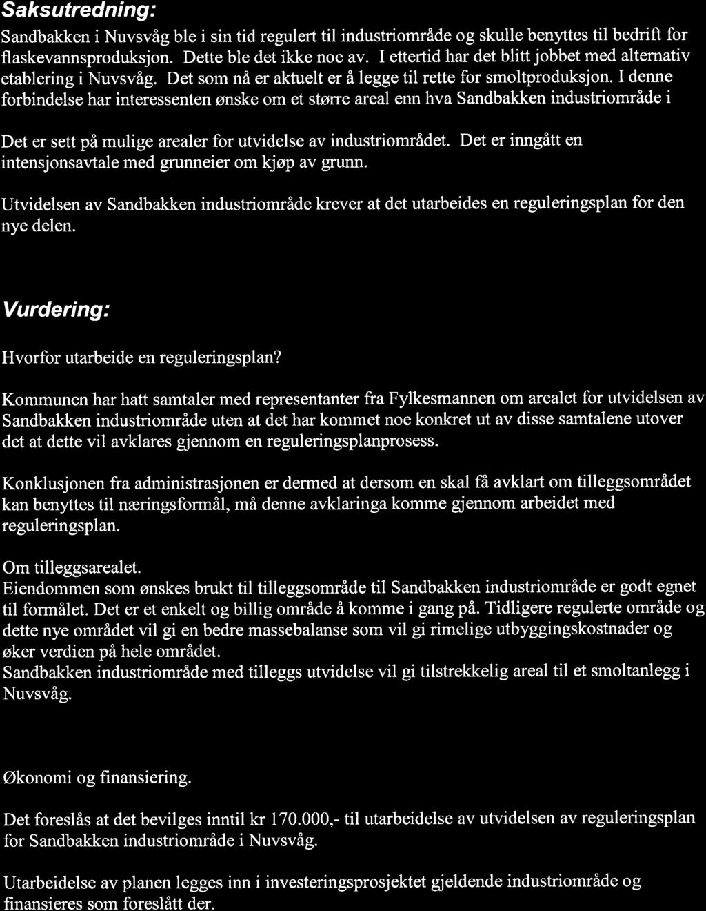 Saksufredning: Sandbakken i Nuvsvåg ble i sin tid regulert til industriområde og skulle benyttes til bedrift for flaskevannsproduksjon. Dette ble det ikke noe av.