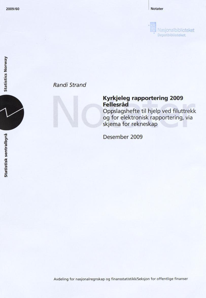 2009/60 Notater teket flane// Strand Kyrkjeleg rapportering 2009 Fellesråd Oppslagshefte til hjelp ved filuttrekk og for elektronisk