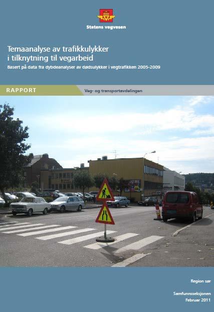 E6 Soknedal - Trafikkavvikling Temaanalyse av trafikkulykker i tilknytning til vegarbeid Perioden 2005-2009 totalt 23 dødsulykker