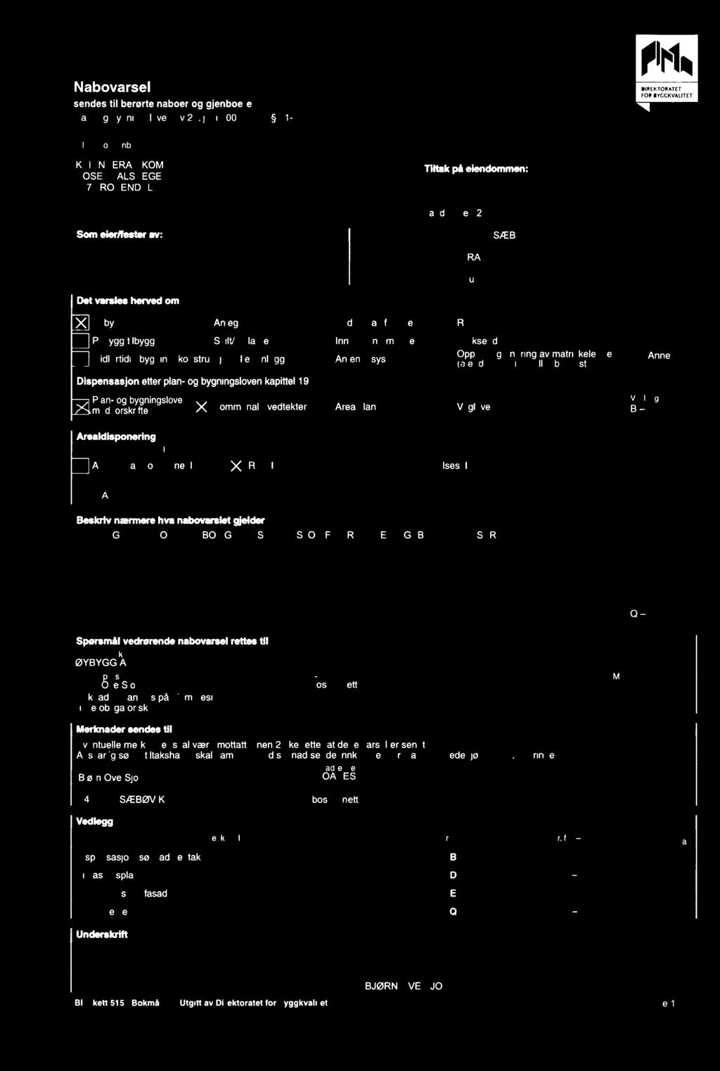 Manus Det varses herved om X yby E Ane : : Pbytby : Sktrekame [: Mdertd bynn» konstruksjon eer ane Dspensasjon : Innhenn mot ve Antennesystem Rvn Bruksendrn J r:::? éeer:%% rrb :::?e"he!