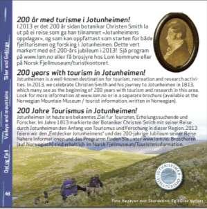 Side 7 av 7 Tiltak, arrangement: 200-jubileum for fjellturismen i Jotunheimen: I 2013 var det 200 år sidan botanikar Christen Smith var på fottur i Jotunheimen.