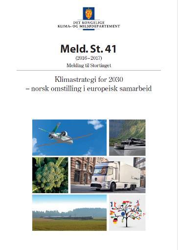Klimameldinga - en strategi for 2030 Hvilke krav vil Norge måtte forholde seg til? Krav om 40 % gir et utslippsgap på 30 millioner tonn CO2-ekv.