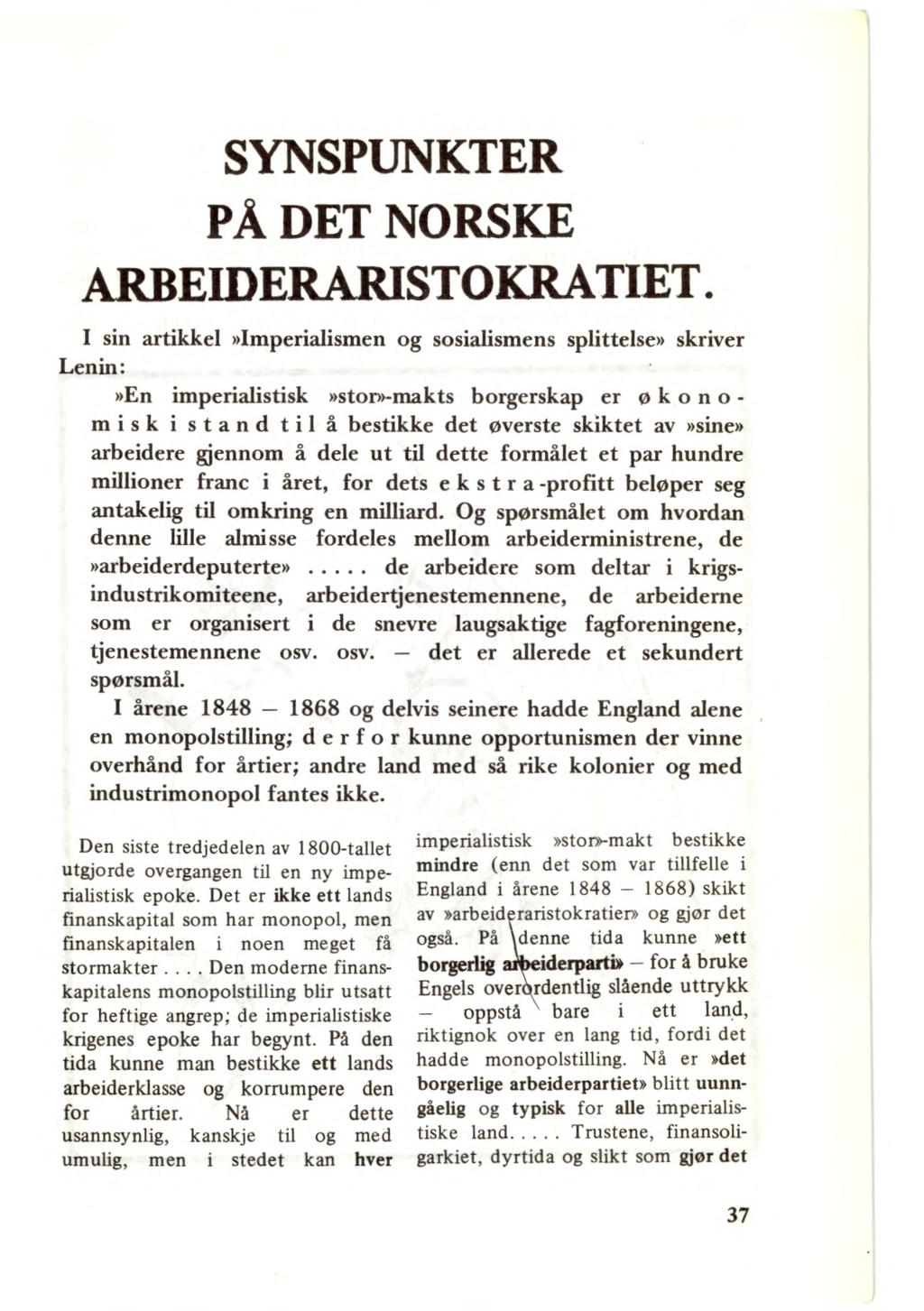 SYNSPUNKTER PÅ DET NORSKE ARBEIDERARISTOKRATIET.