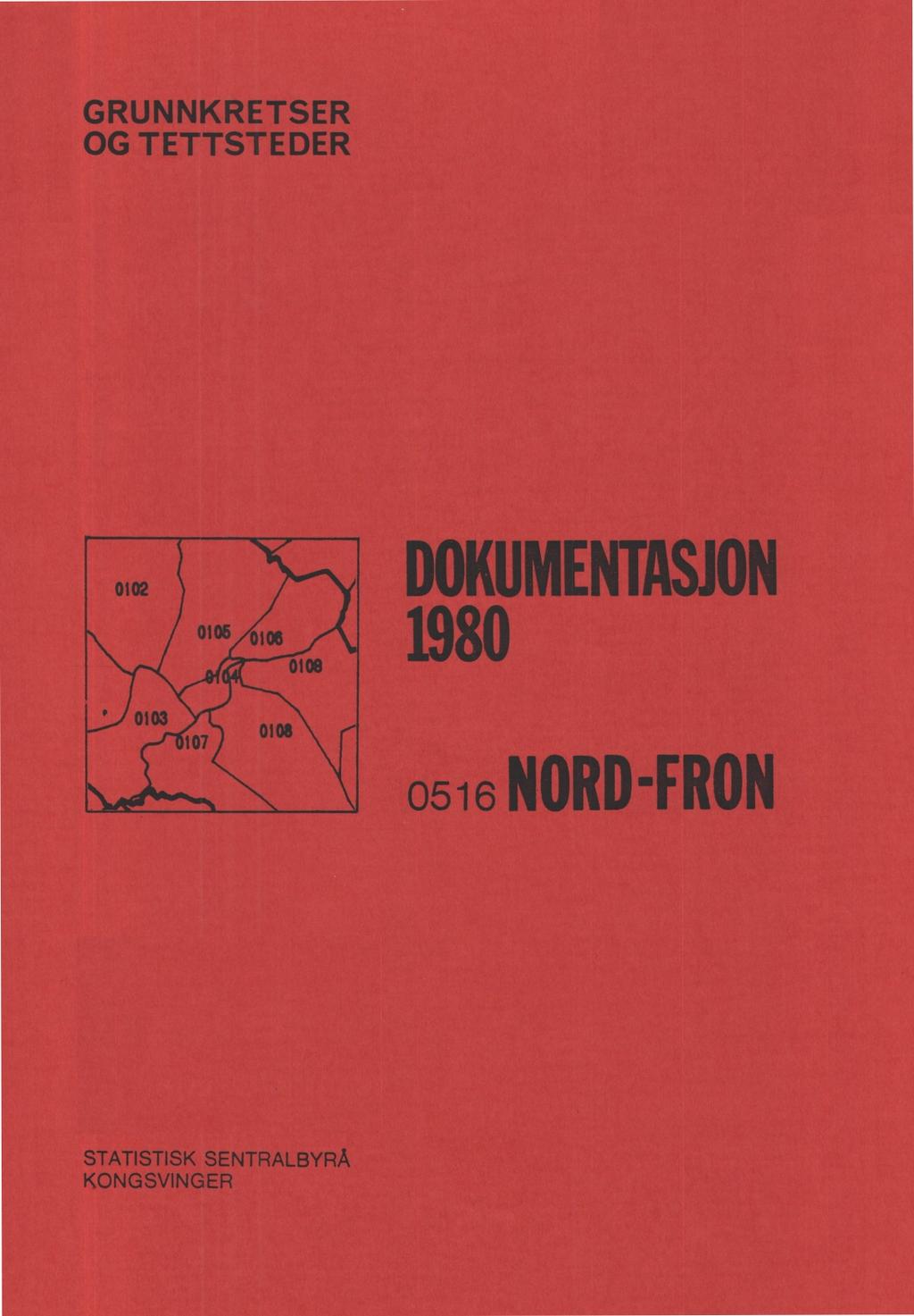 GRUNNKRETSER OG STEDER DOKUMENTASJON 1980