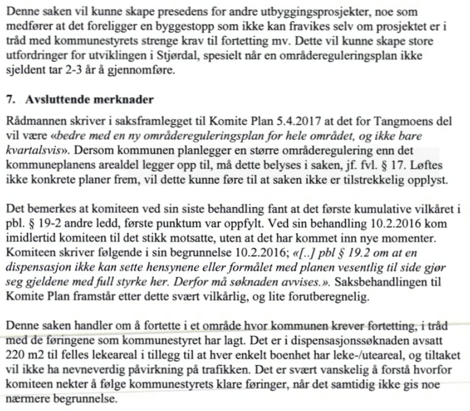 Vurdering Klagen er fremsatt rettidig, jf. forvaltningsloven 29 første ledd. Rådmannen mener klagen må tas til følge med bakgrunn i de anførsler klager har fremsatt.