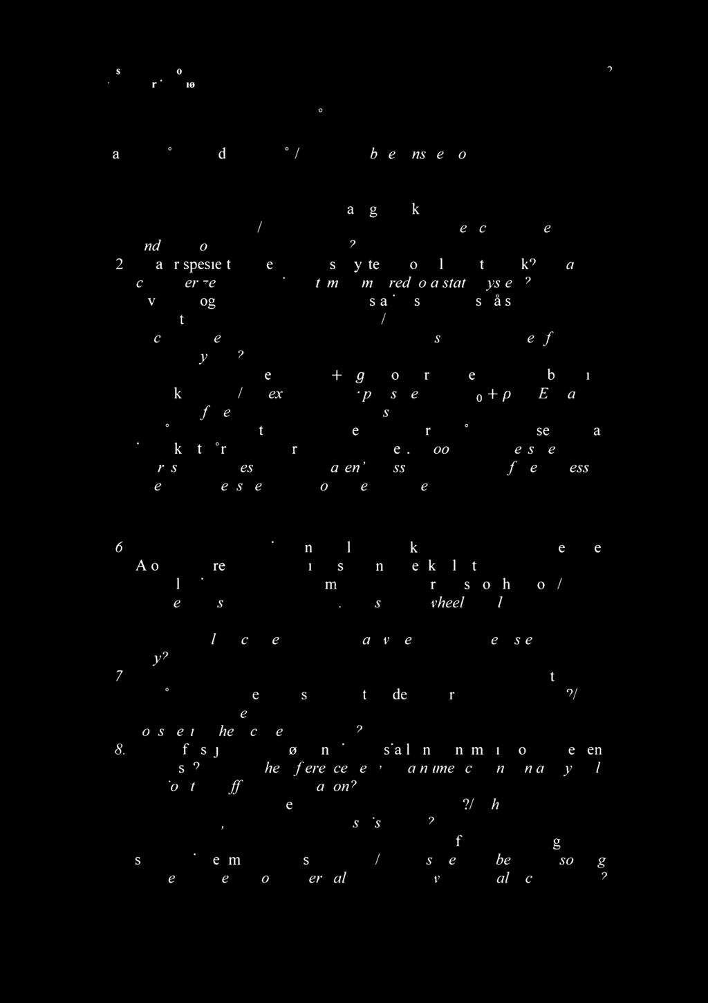 Hva er spesielt med et dynamisk system i forhold til et statisk?/ What characterizes a dynamic system, compared to a static system?