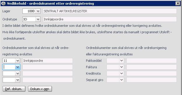 ehandelsplattformen) automatisk ved ordreavslutning må dette settes opp i skjermbildet Vedlikehold ordredokument ved