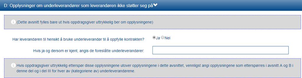 ESPD del II D: Opplysninger om underleverandører som leverandøren ikke støtter seg