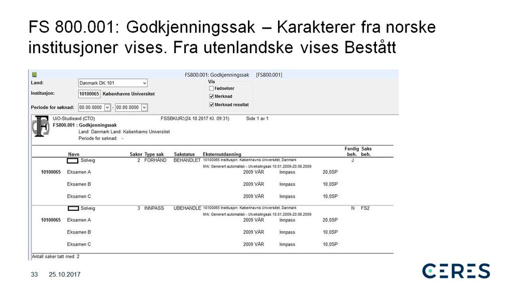 FS 800.001: Godkjenningssak: Rapporten gir utplukk av eksternresultater knyttet til søknad om godkjenning.