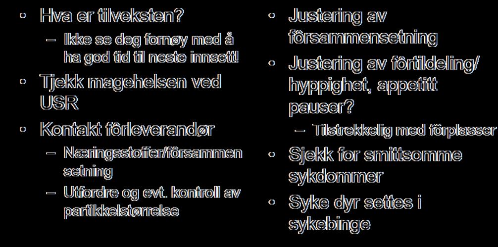 2 Ikke vær fornøyd med middelmådig tilvekst I motsetning til fôrforbruk som krever nøye registering av fôrlageret ved innsett og slakt, er det enkelt å beregne tilveksten for et innsett.