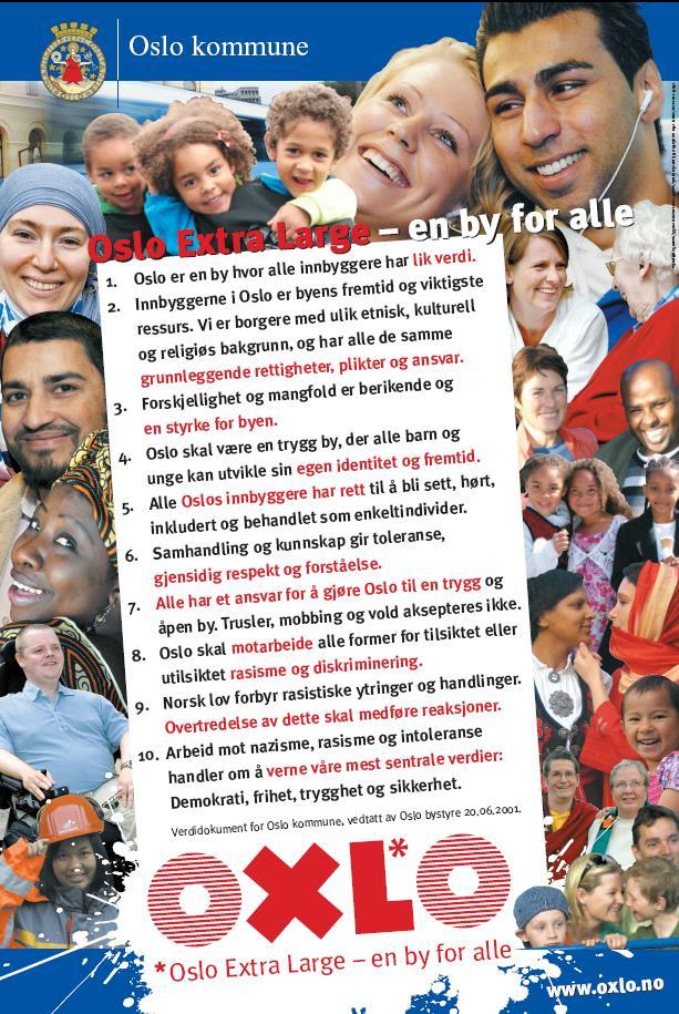 OXLO er Oslo kommunes arbeid for mangfold og likeverd og mot rasisme, fordommer og