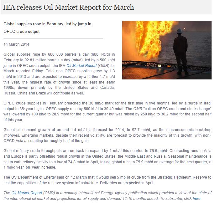 Andre begivenheter det internasjonale energibyrået tror det blir mer tilbud av olje fremover IEA viser i sin månedsrapport for oljemarkedet til at tilbudet av olje øker og at forventet vekst i 2014