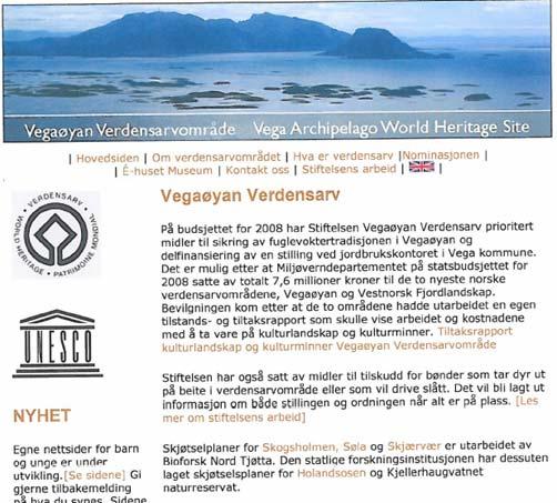 Studieområde Vega UNESCO World Heritage (første kulturlandskapsområde i Norge på lista) i 2004 en seleksjonsprosess i internasjonal sammenheng