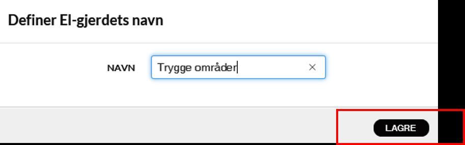 Velg et navn for El-gjerdet, og velg «Lagre». Skjermbilde 65 Trygghetssone navn Editoren for trygghetssoner startes opp. Bruk + og tastene for å zoome inn og ut på kartet.