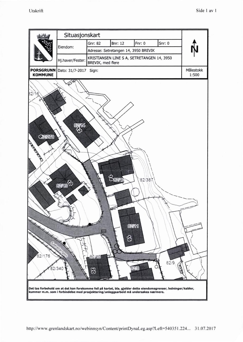 Utskrift Side l av 1 Situasjonskart Eiendom: Hj.