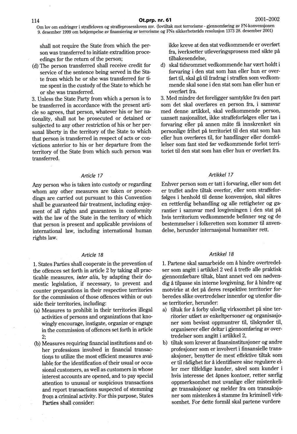 114 Ot.prp. nr. 61 2001-2002 Om lov om endringer i straffeloven og straffeprosessloven mv.