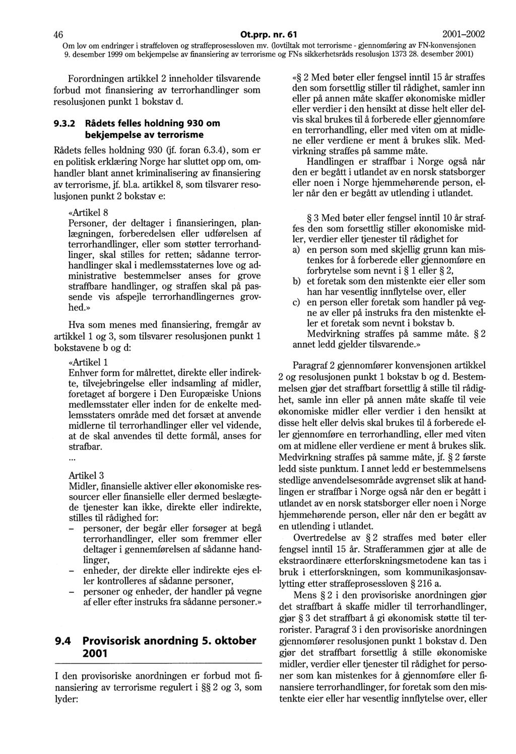 46 Ot.prp. nr. 61 2001-2002 Om lov om endringer i straffeloven og straffeprosessloven mv.