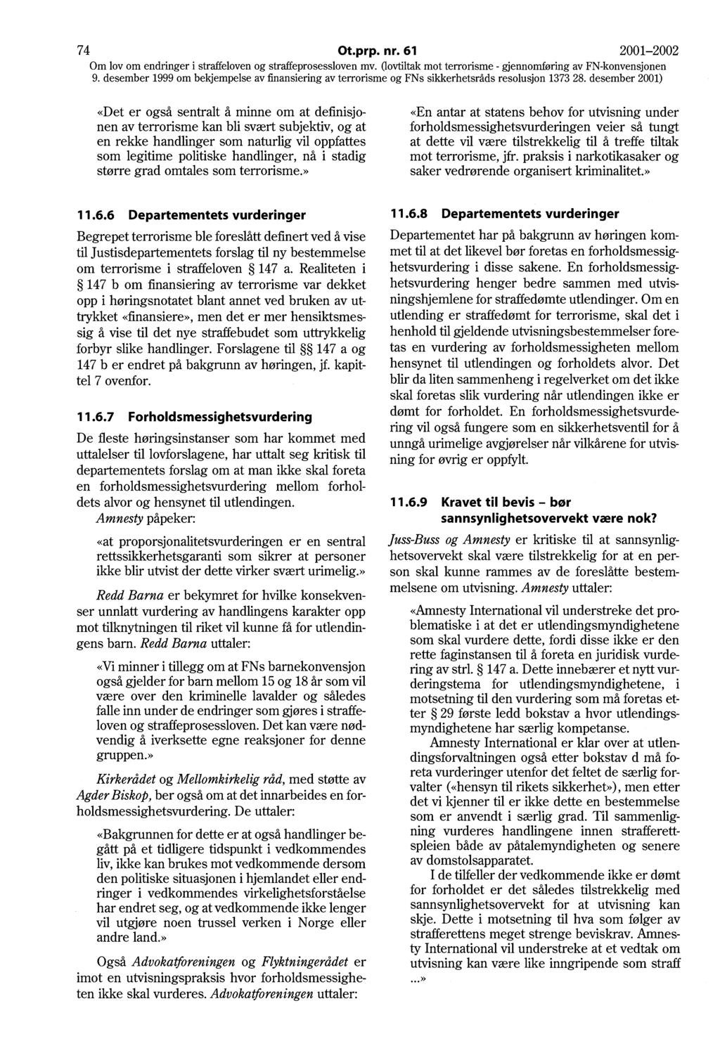 74 Ot.prp. nr. 61 2001-2002 Om lov om endringer i straffeloven og straffeprosessloven mv.