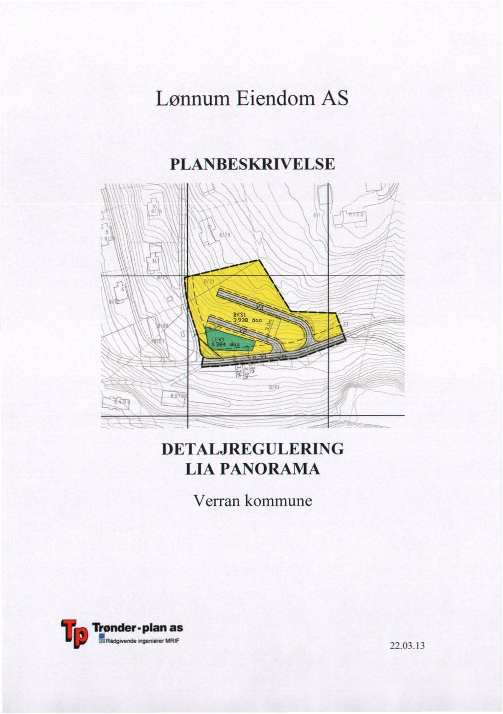 Lønnum Eiendom AS PLANBESKRIVELSE DETALJREGULERING LIA PANORAMA