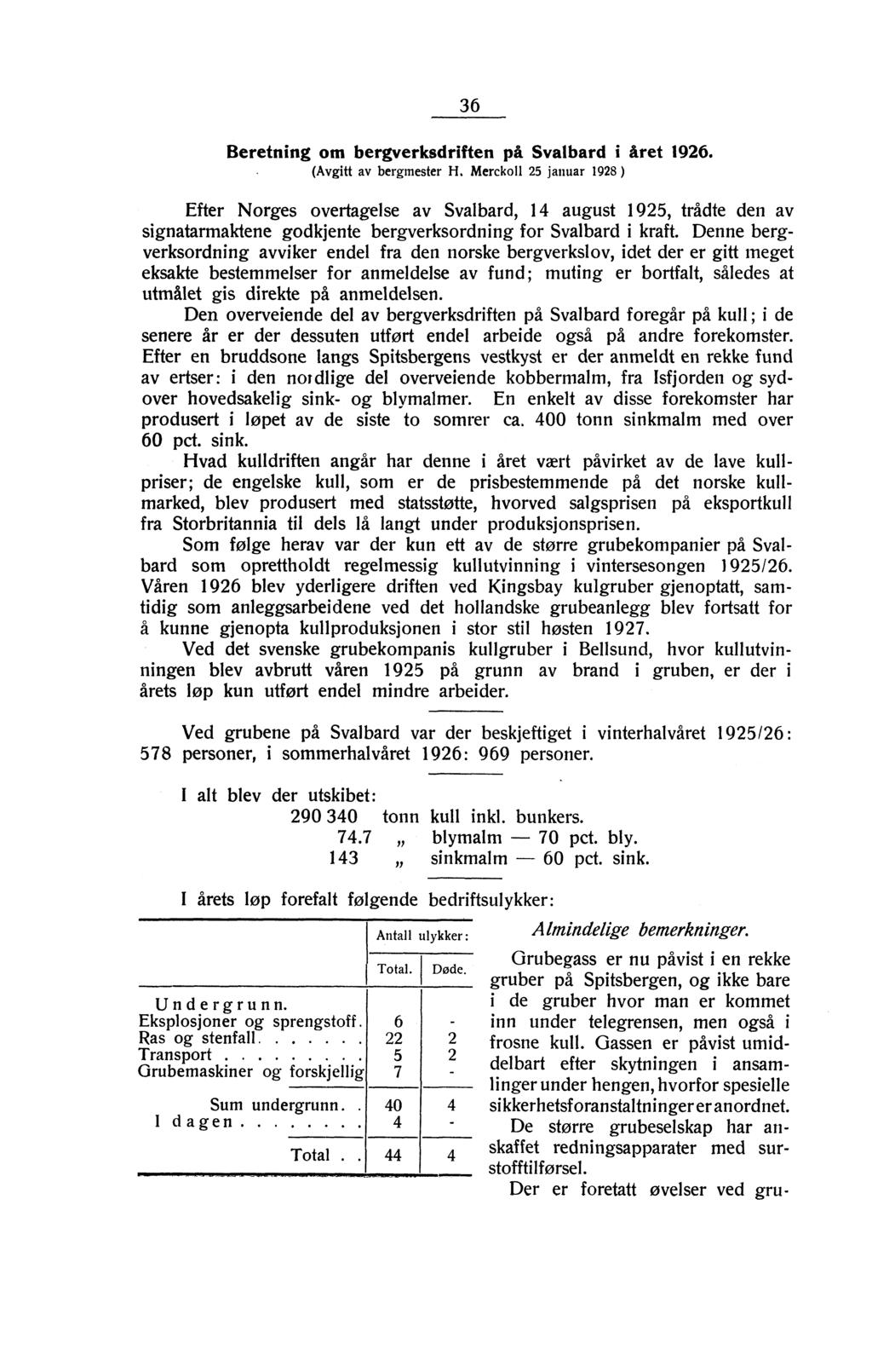 36 Beretning om bergverksdriften pi Svalbard i året 1926. (Avgitt av bergmester H.