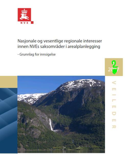 Veileder - Nasjonale og vesentlige regionale interesser (NVRI) Klargjøre hva NVRI dreier seg om Forventinger til